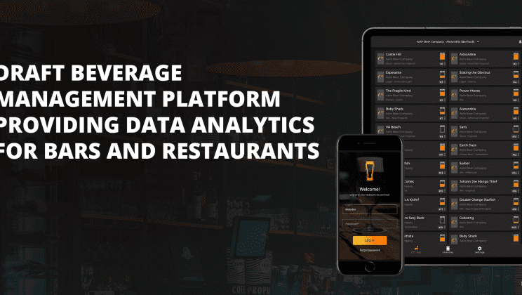 Case Study: Draft Beverage Management Platform Providing Data Analytics For Bars And Restaurants