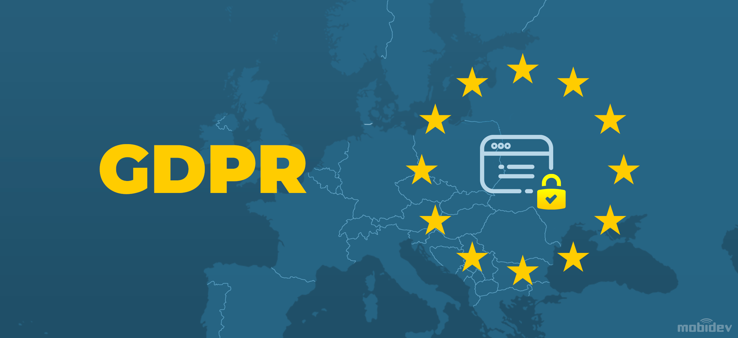 Guide To GDPR Compliant Software Development: Get Your Business Ready